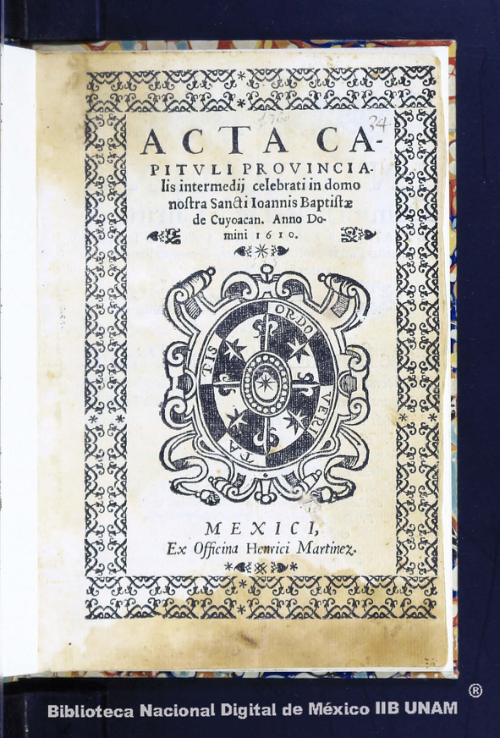 Imagen de Acta capitvli provincialis intermedij celebriti in domo nostra sancti Ioannis Baptistae de Coyoacan anno domini 1610