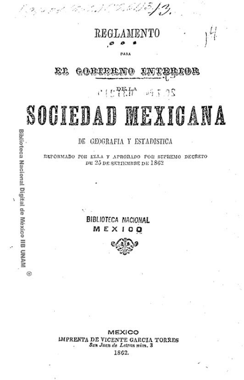 Imagen de Reglamento para el gobierno interior de la Sociedad Mexicana de Geografía y Estadística reformado por ella y aprobado por supremo decreto de 25 de setiembre de 1862