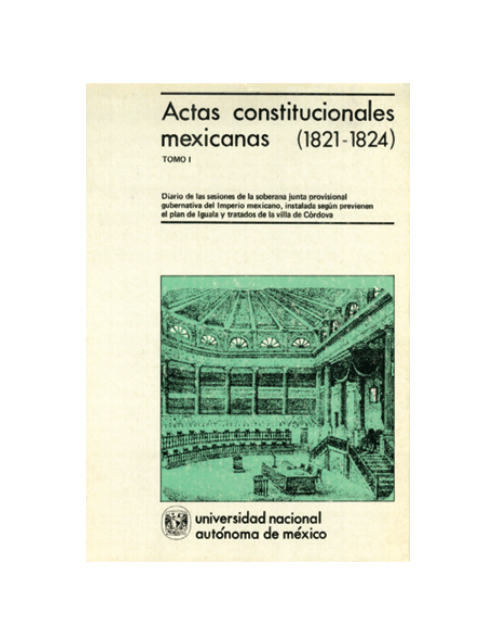 Imagen de Actas constitucionales mexicanas (1821-1824) (tomo I) (propio)
