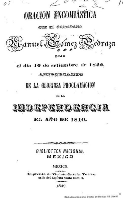 Imagen de Oración encomiástica que el ciudadano Manuel Gómez Pedraza dijo el día 16 de setiembre de 1842, aniversario de la gloriosa proclamación de la Independencia el año de 1810