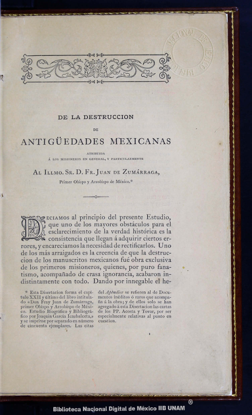 Imagen de De la destrucción de antigüedades mexicanas: atribuida a los misioneros en general, y particularmente al Illmo. Sr. D. Fr. Juan de Zumárraga, primer obispo y arzobispado de México