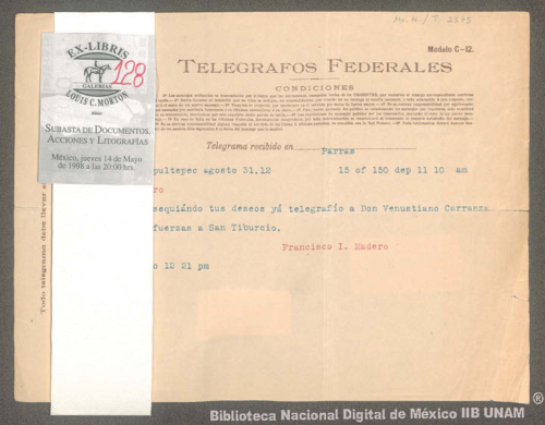Imagen de Telegrama de Francisco I. Madero a Ernesto Madero informándole que ya telegrafió a Venustiano Carranza sobre el envío de fuerzas a San Tiburcio